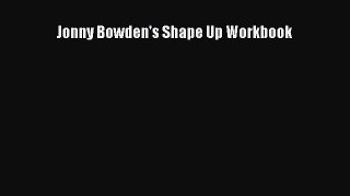 Read Jonny Bowden's Shape Up Workbook Ebook Free