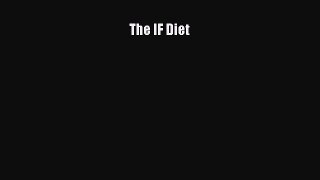Read The IF Diet Ebook Free