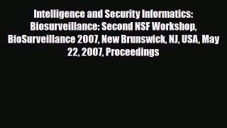 Download Intelligence and Security Informatics: Biosurveillance: Second NSF Workshop BioSurveillance