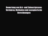 Read Bewertung von Arzt- und Zahnarztpraxen: Verfahren Methoden und exemplarische Berechnungen