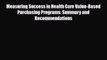 Download Measuring Success in Health Care Value-Based Purchasing Programs: Summary and Recommendations
