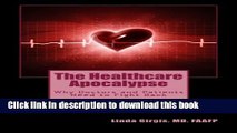 Download The Healthcare Apocalypse: Why Doctors and Patients Need to Fight Back Ebook Free