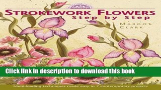 [PDF] Strokework Flowers, Step by Step [Read] Full Ebook