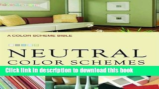 [PDF] Neutral Color Schemes: Neutral Palettes and Dramatic Accents for Inspirational Interiors