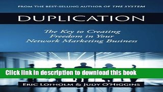 Read Book Duplication: The Key to Creating Freedom in Your Network Marketing Business ebook