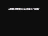 READ book A Term at the Fed: An Insider's View  FREE BOOOK ONLINE