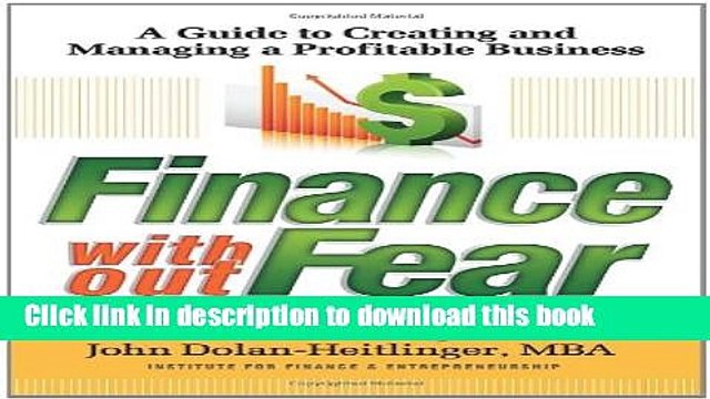 [PDF] Finance Without Fear: A Guide to Creating and Managing a Profitable Business Read Online