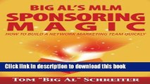 [Read PDF] Big Al s MLM Sponsoring Magic: How to Build a Network Marketing Team Quickly Ebook Online