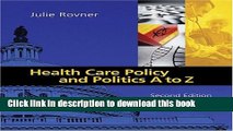 Read Health Care Policy and Politics A to Z (Health Care Policy   Politics A to Z) Ebook Free