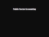 FREE DOWNLOAD Public Sector Accounting  BOOK ONLINE