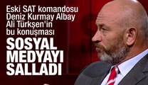 Eski SAT komandosu Deniz Kurmay Albay Ali Türkşen'in bu konuşması sosyal medyayı salladı