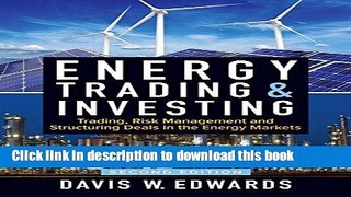 Download Energy Trading   Investing: Trading, Risk Management, and Structuring Deals in the Energy