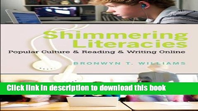 Read Shimmering Literacies: Popular Culture and Reading and Writing Online (New Literacies and