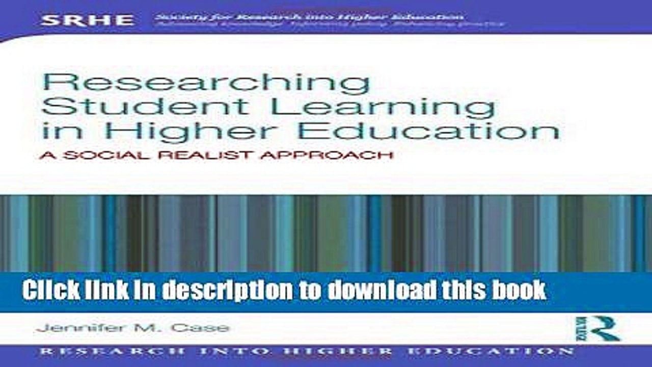 Read Researching Student Learning in Higher Education: A social realist approach (Research into