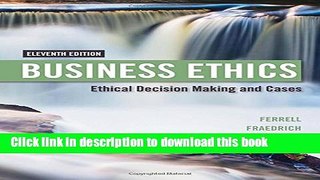 [Read PDF] Business Ethics: Ethical Decision Making   Cases Download Online