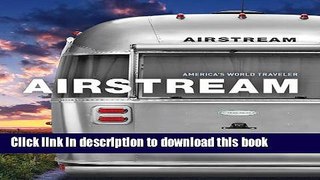Read Airstream: America s World Traveler PDF Free