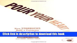 [Read PDF] Pour Your Heart Into It: How Starbucks Built a Company One Cup at a Time Download Free