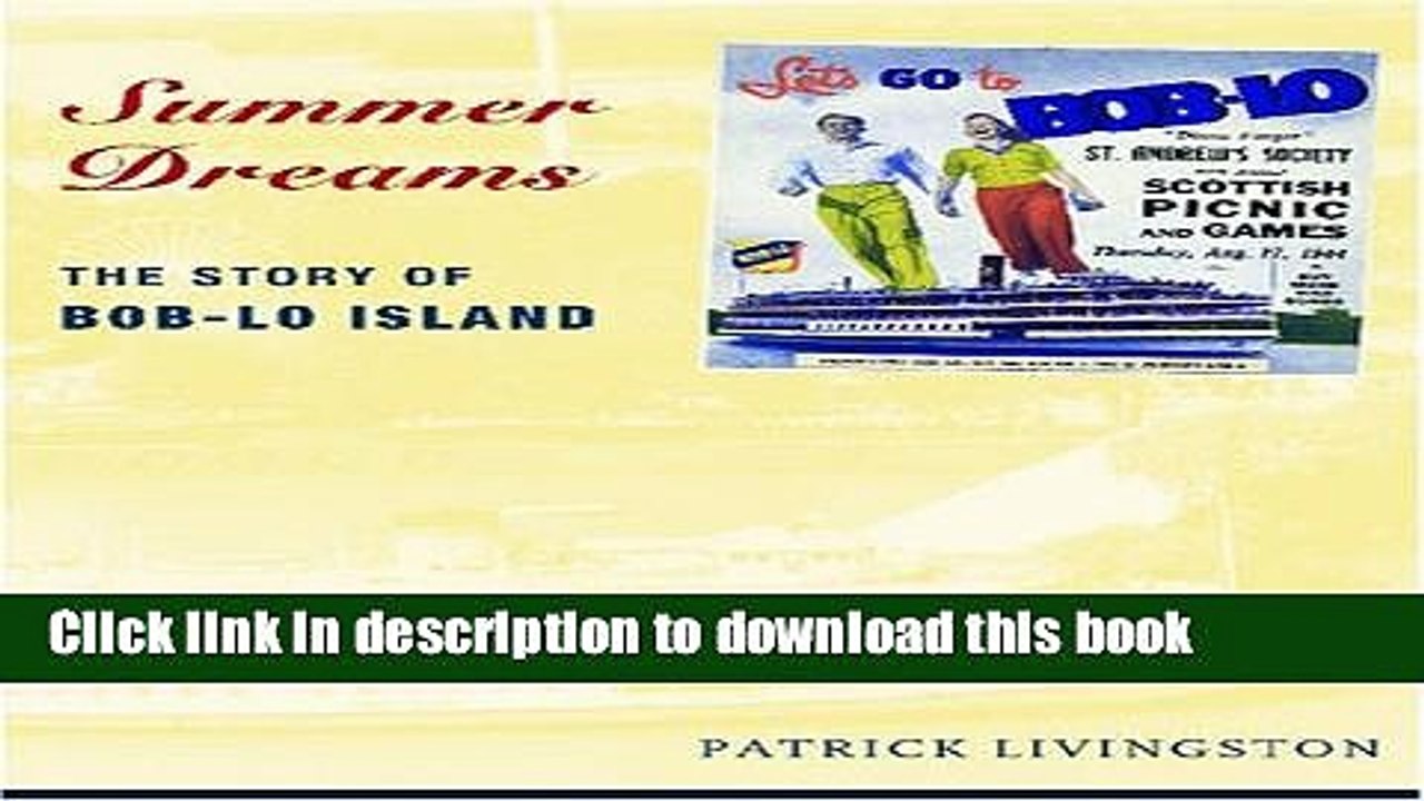 [Read PDF] Summer Dreams: The Story of Bob-lo Island (Great Lakes Books Series)  Read Online