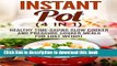Read Instant Pot (4 in 1): Healthy Time-Saving Slow Cooker and Pressure Cooker Meals for Lost