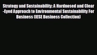 READ book Strategy and Sustainability: A Hardnosed and Clear-Eyed Approach to Environmental