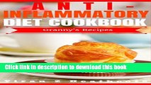 Read Anti-Inflammatory Diet: Beginner s Guide with XL Granny s Recipes(Anti Inflammatory