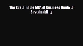 Free [PDF] Downlaod The Sustainable MBA: A Business Guide to Sustainability  BOOK ONLINE