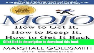 [Read PDF] Mojo: How to Get It, How to Keep It, How to Get It Back If You Lose It Download Free