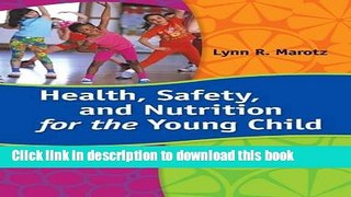 Download Books Health, Safety, and Nutrition for the Young Child PDF Online