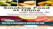Download SMOKING FOOD WITH SMOKY JO: HOT SMOKING AND COLD SMOKING; DIFFERENT TYPES OF SMOKERS;