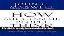 [Read PDF] How Successful People Think: Change Your Thinking, Change Your Life Download Free