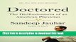 Read Books Doctored: The Disillusionment of an American Physician ebook textbooks