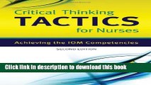 [PDF]  Critical Thinking TACTICS For Nurses: Achieving The IOM Competencies  [Read] Online