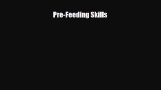 Download Pre-Feeding Skills PDF Full Ebook