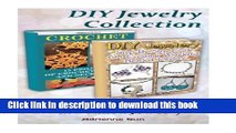 Download DIY Jewelry Collection: Make Your Own Crochet And Beaded Jewelry: (Beaded Jewelry Making,