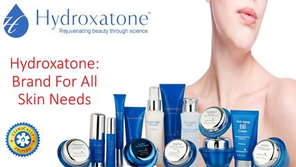 Hydroxatone skin care : Brand For All Skin Needs