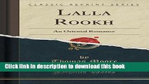 Read Lalla Rookh: An Oriental Romance (Classic Reprint) PDF Free