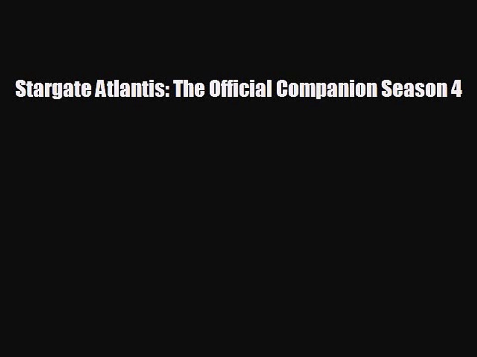READ book Stargate Atlantis: The Official Companion Season 4#  BOOK ONLINE