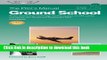 Read Books The Pilot s Manual: Ground School: All the aeronautical knowledge required to pass the