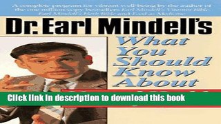 Read Dr. Earl Mindell s What You Should Know About Natural Health for Men Ebook Free