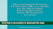 Read Gerontological Nursing Certification Review Guide For The Generalist, Clinical Specialist,