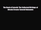 FREE PDF The Book of Satoshi: The Collected Writings of Bitcoin Creator Satoshi Nakamoto  DOWNLOAD