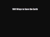 Free [PDF] Downlaod 1001 Ways to Save the Earth  DOWNLOAD ONLINE