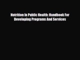 Read Nutrition In Public Health: Handbook For Developing Programs And Services PDF Full Ebook