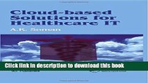 Read Books Cloud-Based Solutions for Healthcare IT ebook textbooks
