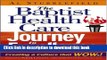 Read Books The Baptist Health Care Journey to Excellence: Creating a Culture that WOWs! ebook