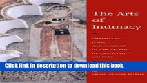 Download The Arts of Intimacy: Christians, Jews and Muslims in the Making of Castilian Culture