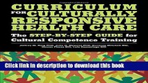 Read Books Curriculum for Culturally Responsive Health Care: The Step-by-Step Guide for Cultural