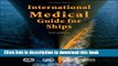 Read Books International Medical Guide for Ships: Including the Ship s Medicine Chest E-Book