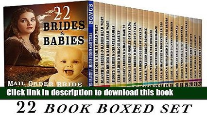 Read Mail Order Bride: 22 Book Boxed set :  22 Brides   Babies :CLEAN Western Historical Romance