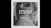 Steve Aoki & Autoerotique - ILYSM